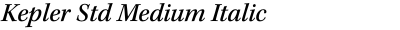 Kepler Std Medium Italic